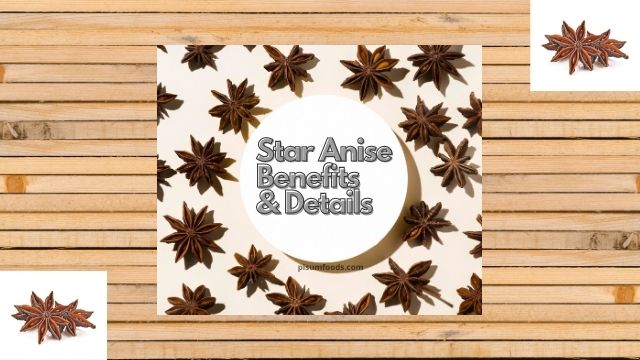 Star Anise - Benefits & Details